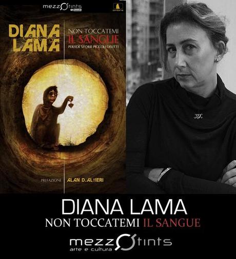 Presentazione di Non Toccatemi il Sangue di Diana Lama
