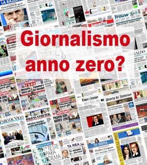 Giornalismo, anno zero?