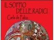 [Recensione] soffio delle radici Carla Falco