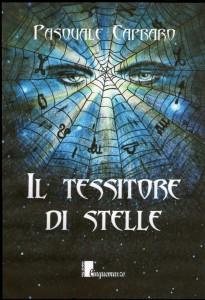 “Il tessitore di stelle” di Pasquale Capraro – recensione di Barbara Filippone