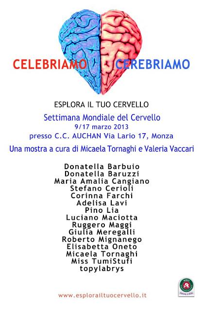 CEREBRIAMO - CELEBRIAMO  Una mostra a cura di Micaela Tornaghi e Valeria Vaccari