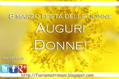 8 Marzo...Festa delle Donne