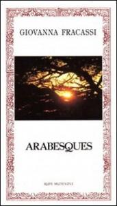 Prefazione di “Arabesques”, silloge poetica di Giovanna Fracassi