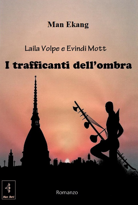 Anteprima :Laila Volpe e Evindi Mott I trafficanti dell’ombra di Man Ekang