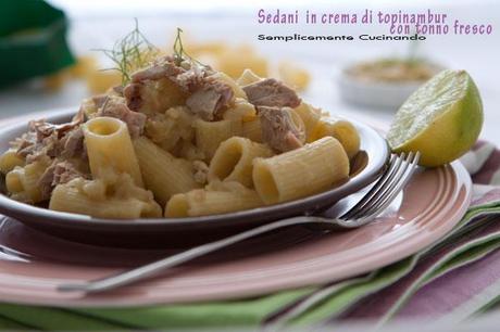 Rigatoni tonno e topinambur