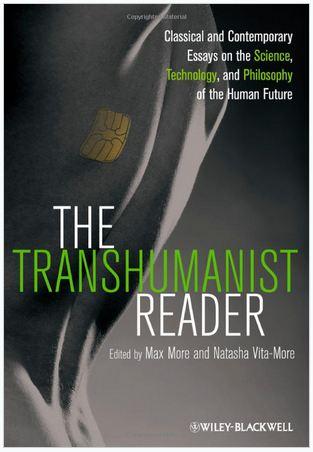 Letture transumaniste: The Transhumanist Reader (2)