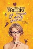 Recensione, E SE FOSSE LUI QUELLO GIUSTO? di Susan Elizabeth Phillips