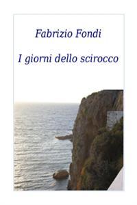 [Recensione] I giorni dello scirocco di Fabrizio Fondi