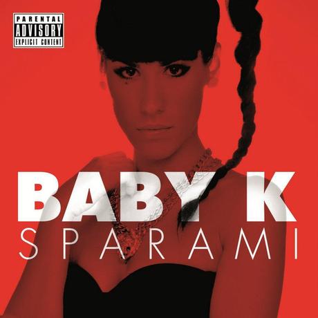 themusik baby k una seria cd cover album sparami Sparami di Baby K