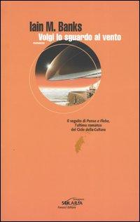 Iain M. Banks - Volgi Lo Sguardo Al Vento