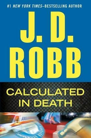 book cover of 
Calculated in Death 
 (In Death, book 36)
by
J D Robb