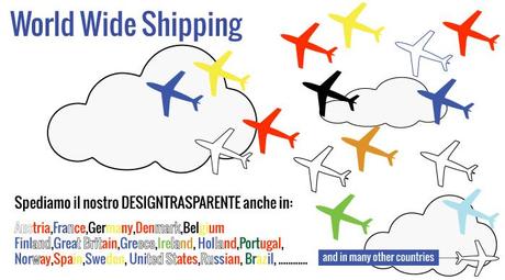 World Wide Shipping @ Designtrasparente e_commerce: