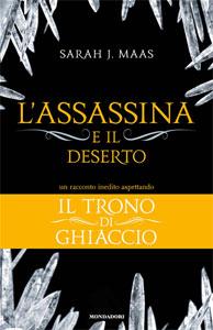 L'Assassina e il Deserto di Sarah J. Maas - Throne of Glass #0.2 - ebook gratis