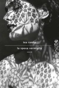 Tea Ranno, La sposa vermiglia