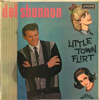 DEL SHANNON - LITTLE TOWN FLIRT (1963)
