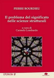 Il libro del giorno: Il problema del significato nelle scienze strutturali di Pierre Bourdieu (Kurumuny)