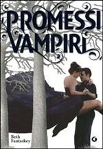 Se vi è piaciuto PROMESSI VAMPIRI di Beth Fantaskey