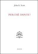 Il libro del giorno: Perchè Dante? di John Alfred Scott  (Aracne editrice)