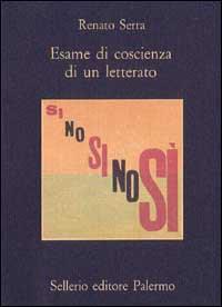 UN LETTORE DI PROVINCIA. Serra, la letteratura e altro. Saggio di Giuseppe Panella