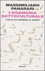 L’egemonia sottoculturale