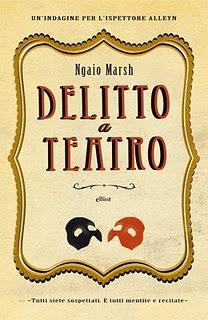 Il libro del giorno: Ngaio Marsh, DELITTO A TEATRO (Elliot)