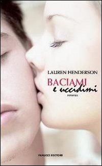 “Baciami e uccidimi” di Lauren Henderson