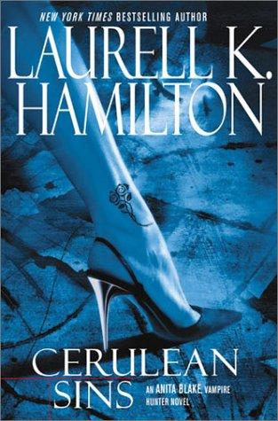 book cover of
Cerulean Sins
(Anita Blake, Vampire Hunter, book 11)
by
Laurell K Hamilton
