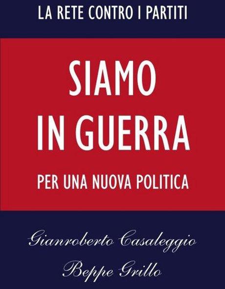 GRILLO E CASALEGGIO: SIAMO IN GUERRA