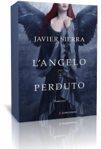 Novità: L’angelo perduto di Javier Sierra