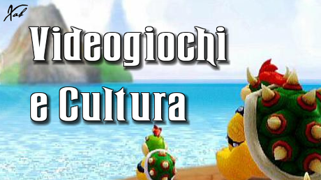 Videogiochi e Cultura