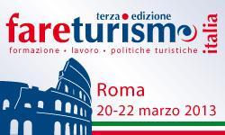 Torna a Roma la terza edizione di Fare Turismo Italia