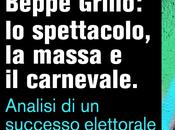 Beppe Grillo stampelle (spettacolo, massa carnevale): ebook l’analisi fenomeno politico sull’attualità culturale