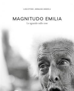 “Magnitudo Emilia”: Lo sguardo delle cose − Ovvero riprendere “forma” per una sera e rispondere insieme all’ “appello confuso”