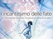 "L'INCANTESIMO DELLE FATE" JENNA BLACK... dall'11 APRILE LIBRERIA