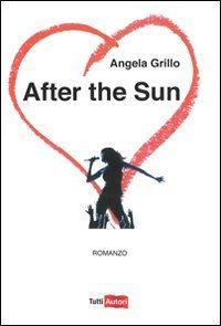 After the Sun di Angela Grillo