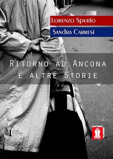 IN CUCINA CON LO SCRITTORE, Lorenzo Spurio, Ritorno ad Ancona ed altre storie