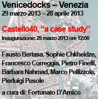 Venicedocks di Venezia - mostra Castello40, “a case study”