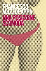 Una posizione scomoda - Francesco Muzzopappa