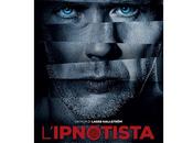 Prossima Uscita Aprile film Lasse Hallstrom "L'Ipnotista" tratto romanzo Lars Kepler