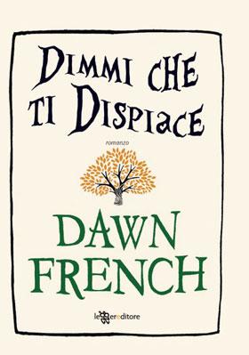 Anteprima: Dimmi che ti dispiace di Dawn French