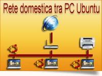 Creare la Rete Domestica tra PC Ubuntu
