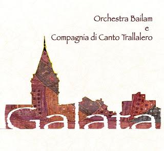 Orchestra Bailam e Compagnia di Canto Trallalero