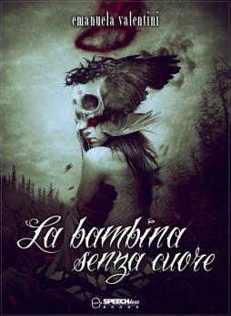 La bambina senza cuore – by Speechless books