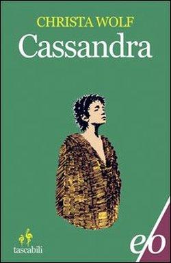 “Cassandra” – Christa Wolf