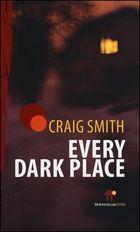 [Recensione] Every dark place – Craig Smith