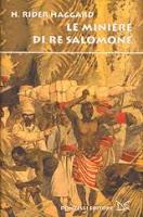 Le miniere di Re Salomone - H. Rider Haggard