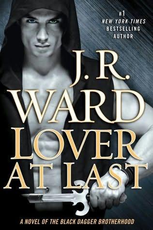 book cover of 
Lover At Last 
 (Black Dagger Brotherhood, book 11)
by
J R Ward