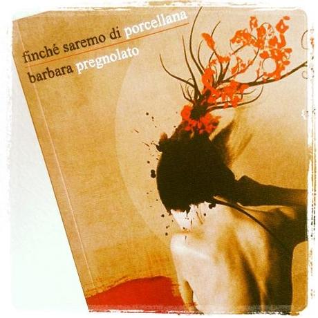 Finché saremo di porcellana: poesia della vita