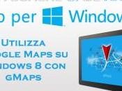 Windows utilizza Google Maps gMaps