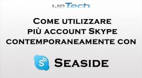 Come utilizzare più account Skype contemporaneamente con Seaside